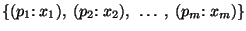 $\{(p_1{\rm :}~x_1),~(p_2{\rm :}~x_2),~\ldots~,~(p_m{\rm :}~x_m)\}$