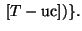 $~[T - {\rm uc}])\}.$