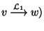 $v~{\mathop{\longrightarrow}\limits^{{\cal L}_1}}~w)$